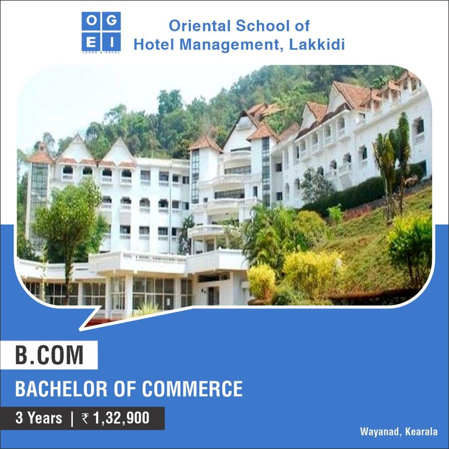 Bachelor of Commerce [B.Com] [Finance] at Oriental School of Hotel Management Lakkidi -Wayanad, Kerala - Other